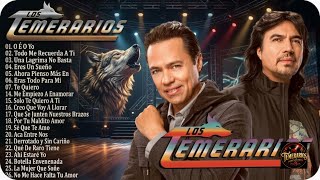 Los Temerarios: Sus 30 Mejores Éxitos Inolvidables