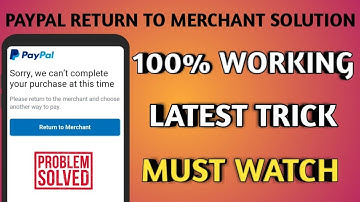 PayPal return to merchant solution || paypal latest trick || 100% working