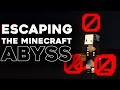 Escaping The Minecraft Abyss