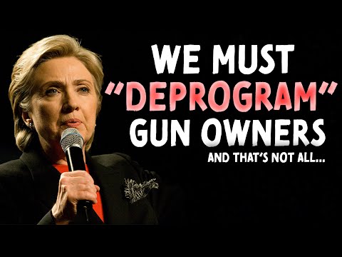 SHOCKINGLY DYSTOPIAN: Hillary Clinton Advocates for "Formal Deprogramming" of Political Opponents