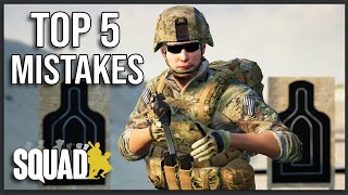 THE TOP 5 MISTAKES THAT SQUAD NOOBS MAKE