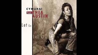 Cymurai Feat :  Thea Austin   Let Go  (B-Flat's Airplay)