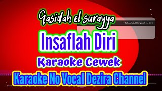 Download lagu Insyaflah Diri [ El Surayya ] Karaoke Nada Cewek ' Dezira channel