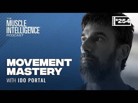 Movement Mastery and Expanded Consciousness with Ido Portal