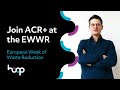 Join acr at the european week for waste reduction ewwr  hoop