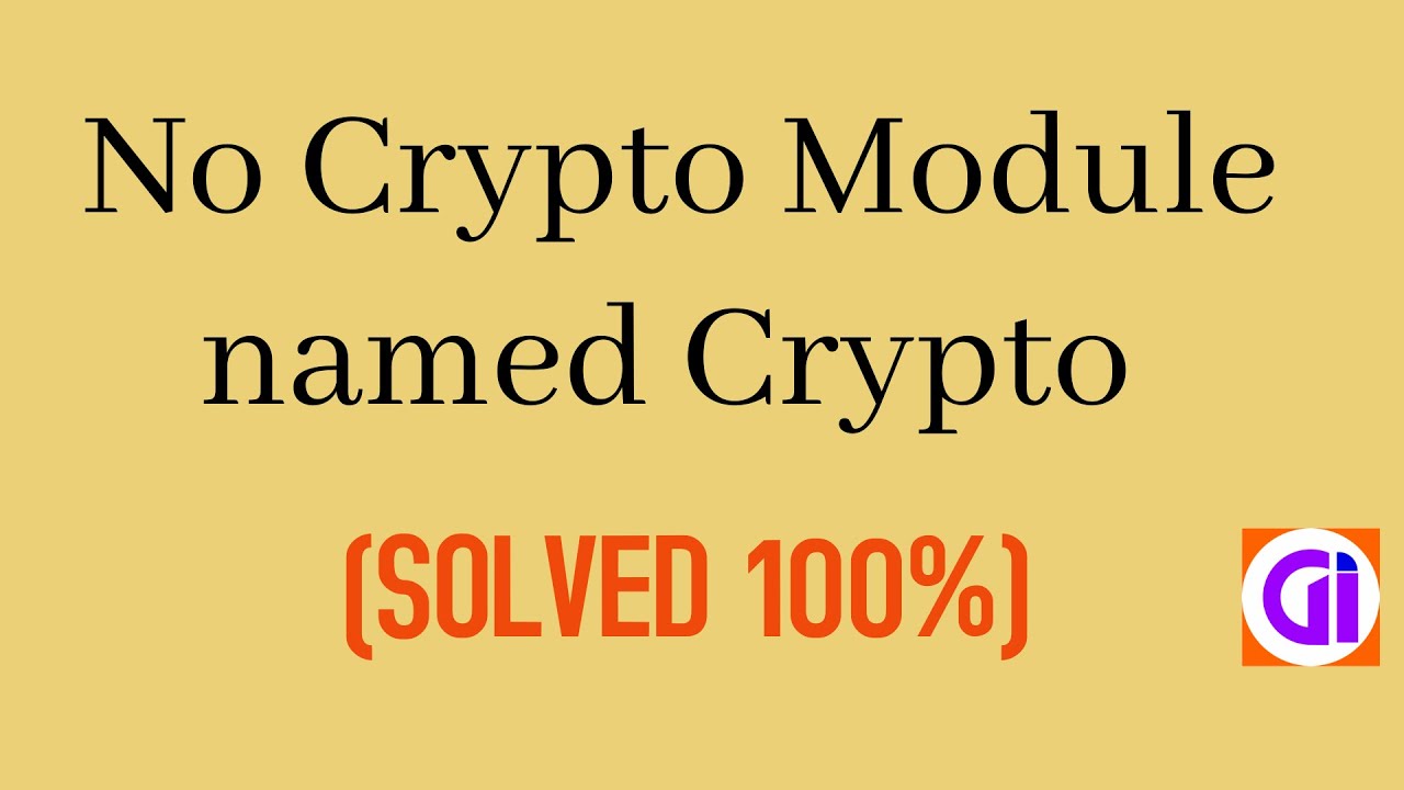 No Crypto Module named Crypto (SOLVED 100%) - YouTube No Crypto Module Named Crypto (Solved 100%) - Youtube