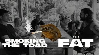 THE FAT#28 WE SMOKED A TOAD