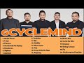 Best Of 6 Cycle Mind Greatest Hits Nonstop - OPM Love Songs Of All Time