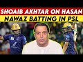 Shoaib Akhtar On Hasan Nawaz Batting In PSL Shoaib Akhtar On Hasan Nawaz Shoaib Akhtar PSL Shoaib Akhtar On Hasan Nawaz Batting In PSL Shoaib Akhtar On Hasan Nawaz Shoaib Akhtar PSL