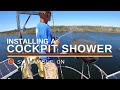 Installing a Cockpit Shower & Deck Washdown | SV Ramble On