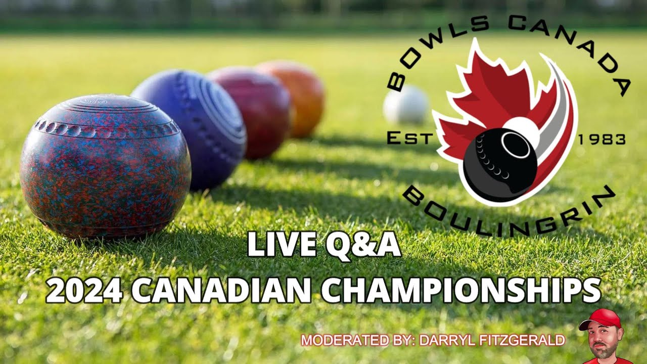 LIVE Q&A 2024 Canadian Lawn Bowling Championship Changes YouTube
