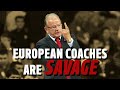 EUROPEAN COACHES ARE SAVAGE — VOL. 1