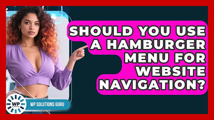 Should You Use A Hamburger Menu For Website Navigation? - WP Solutions Guru