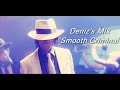 Michael Jackson - Smooth Criminal Deniz&#39;s Mix (Moonwalker)