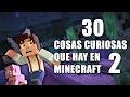 30 cosas curiosas que hay en Minecraft - Parte 2