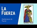 La Fuerza - Hablemos de Tarot - Episodio #13