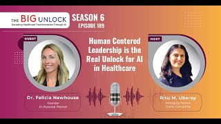 Podcast | Dr. Felicia Newhouse on Human-Centered Leadership and AI in Healthcare