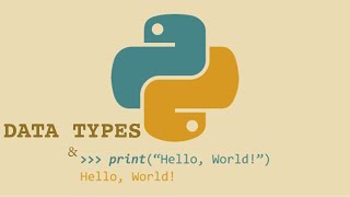 Python - Hello World program and Data Types | #Code 2 |   (Python for Beginners)