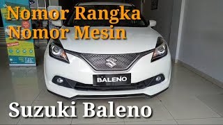 Posisi Atau Letak Nomor Rangka Dan Nomor Mesin Suzuki New Baleno – Informasi Harga Mobil Toyota Di Medan