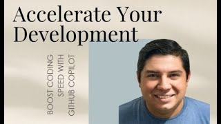 Accelerate your Development with GitHub Copilot