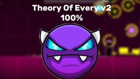 Theory Of Every v2 By IIINePtuneIII 100% (Easy demon) (Geometry Dash)