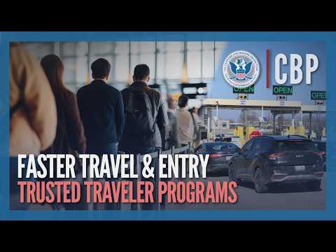 Faster Travel - Pick the Trusted Traveler Program Best for You | CBP thumbnail