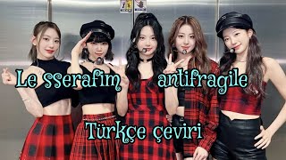 LE SSERAFİM ANTİFRAGLİE {Türkçe çeviri} #lesserafim #antifragile #ot5 Resimi