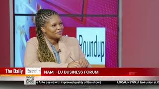 THE DAILY ROUNDUP WITH NINA | NAMIBIA–EU BUSINESS FORUM - nbc