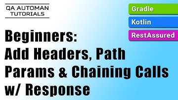 RestAssured using Headers, Path Params, and Query Parameters | Beginners