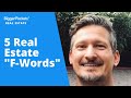 The 5 "F-Words" Every Real Estate Investor Needs to Master