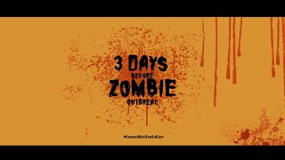 3 Days Before Zombie Outbreak #SampaiMatiKanKuKejar #AlbumDelapanDmasiv