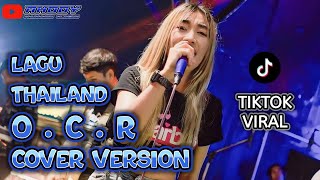 Lagu Thailand Viral O C R [COVER]