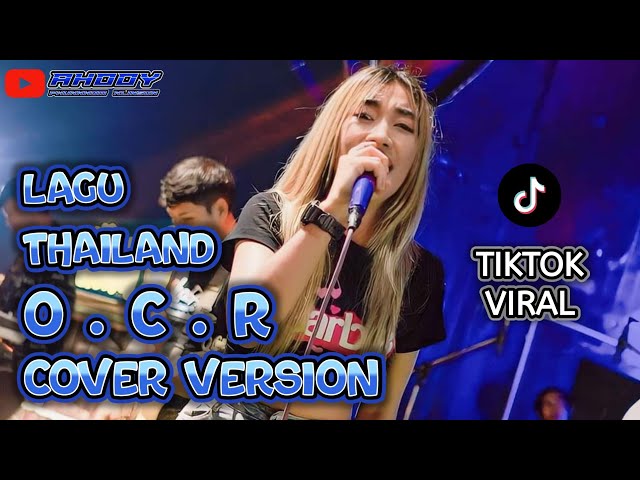 Lagu Thailand Viral O C R [COVER] class=