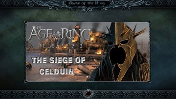 Age of the Ring Mod 7.3 | The Siege of Celduin | Custom Map!