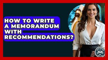 How To Write A Memorandum With Recommendations? - Law School Prep Hub