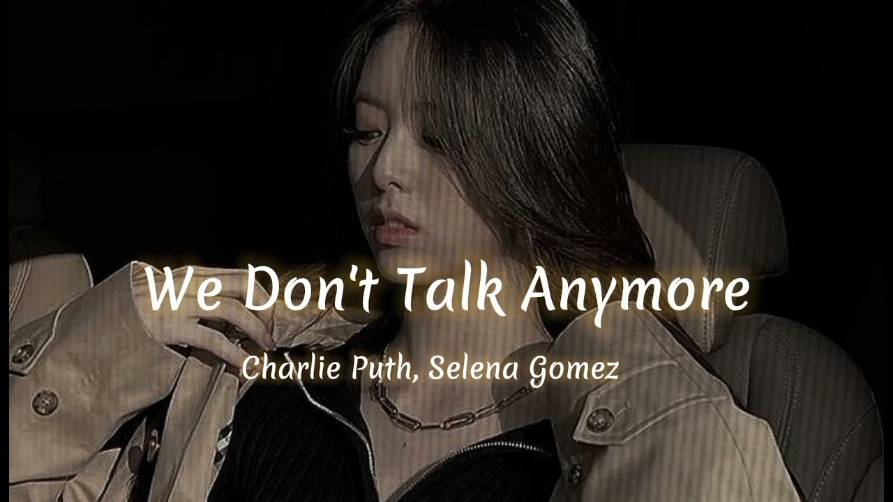 Watch We Don't Talk Anymore 2.0 | Charlie Puth, Selena Gomez | English Mix | Lofi mix | YT Loffin Elite on YouTube Watch We Don't Talk Anymore 2.0 | Charlie Puth, Selena Gomez | English Mix | Lofi mix | YT Loffin Elite on YouTube