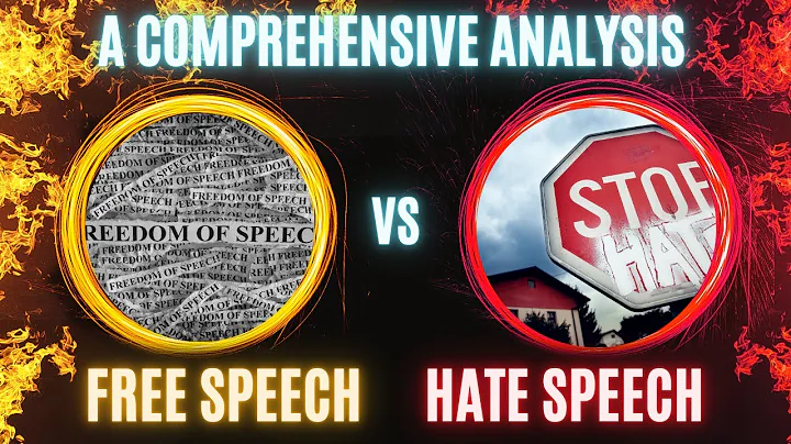 Free Speech vs. Hate Speech: A Comprehensive Analysis
