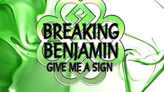 Breaking Benjamin - Give Me A Sign (Lyrics)