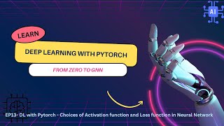 EP13: DL with Pytorch: From Zero to GNN: Loss function and activation functions