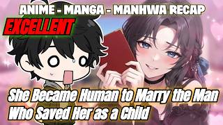 She Became Human to Marry the Man Who Saved Her as a Child
