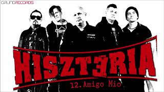 Hisztéria - Amigo Mio Amigo Ii. Bolond A Világ - 2018.