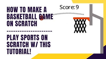 How To Make A Basketball Game on Scratch