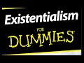 EXISTENTIALISM FOR DUMMIES -- Part Two -- Christopher Panza, PHD.And Gregory Dale.