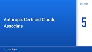 Certingo | Anthropic Certified Claude Associate (CCA-F) — Question 5