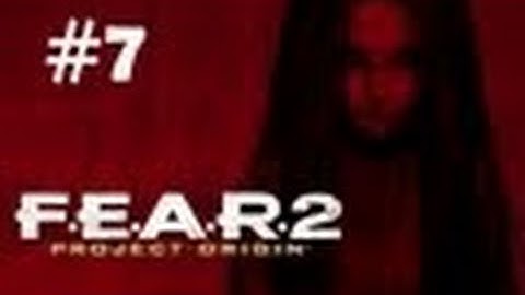 F.E.A.R.2: Project Origin Walkthrough - Mission 7 - Top