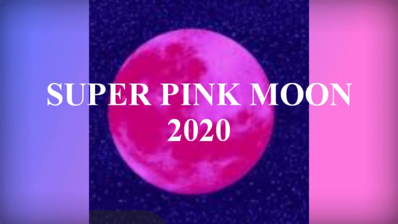 SUPER PINK MOON 2020, THE BIGGEST AND THE BRIGHTEST!!