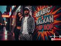Arabic Trap x Balkan Beats 2025 | Best of International Hip Hop Fusion ๐ฅ