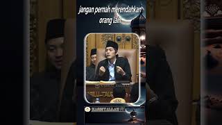 jangan pernah merendahkan orang lain - Gus Iqdam (Sabilu Taubah)