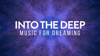 Into The Deep | Healing Ambient Music for Magical Dreams, Rejuvenating Sleep & Inspiration | 528Hz by Mettaverse Music 7,157 views 5 months ago 9 hours