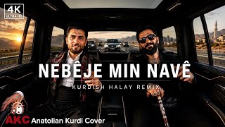 Nebêje Min Navê - Kurdish Govend Remix - Akc Anatolian Kurdi Cover Govenda Kurdî 2026 [4K]